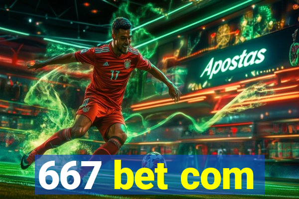 667 bet com